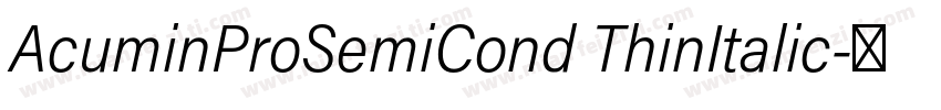 AcuminProSemiCond ThinItalic字体转换